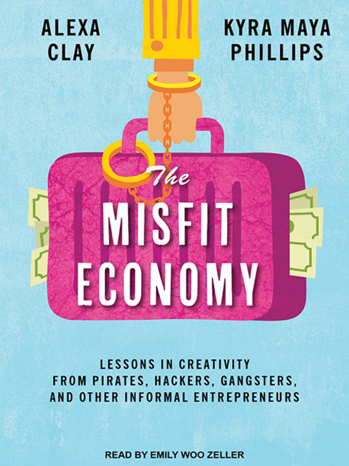 Title details for The Misfit Economy by Alexa Clay - Available